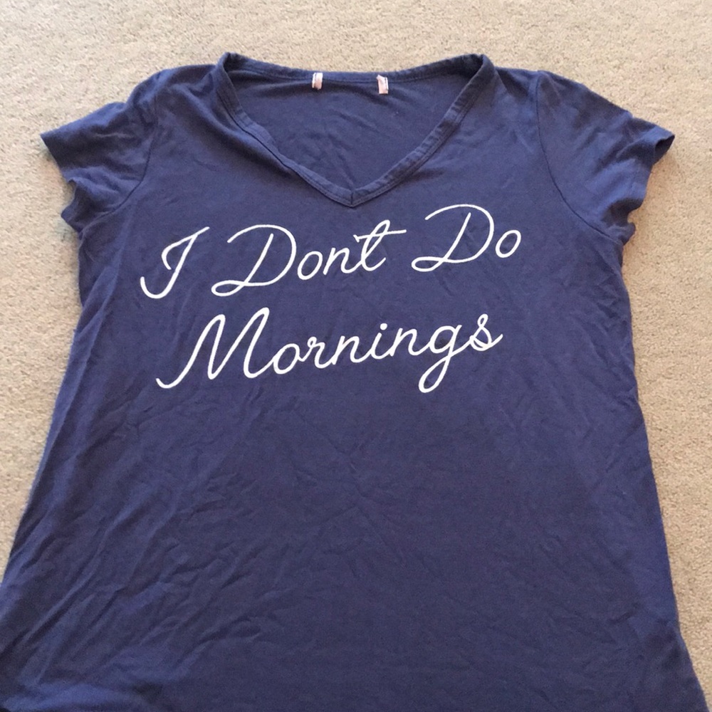 “I don’t do mornings” pajama shirt